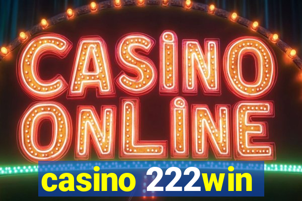 casino 222win